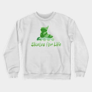 Green Skates for Life Crewneck Sweatshirt